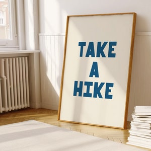 Take a Hike Print, Cottage Dekor, Blau Kinderzimmer Dekor, DRUCKBARE Wandkunst, Cabin Poster Digitaler Download A108