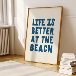 Poster Life Is Better At The Beach, decorazione costiera blu, arte murale STAMPABILE, stampe digitali Download A58