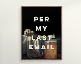 Per My Last Email Funny Quote Print, Office Decor, Coworker Gift, Eclectic Home Office Wall Art