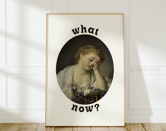 May include: A white poster with black text that reads "what now?"  The text is in a retro font. A circular image of a woman with her head in her hand is in the center of the poster.