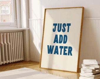 Just Add Water Poster, Cottage Dekor, DRUCKBARE Wandkunst, Seehaus Wanddekoration, Digitaldrucke Download A60