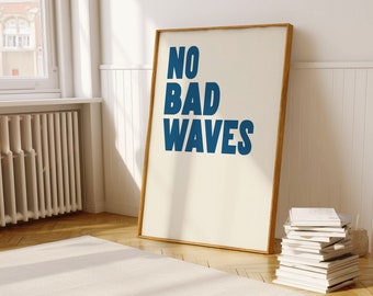 No Bad Waves Surfing Quote Print, Summer Beach Coastal Decor, PRINTABLE Surf Art, Digital Poster Download A59