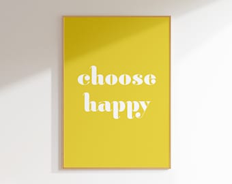 Choose Happy Print, Yellow Wall Art, Prints, Dorm Wall Art, Inspirational Quote Print, Dorm Decor, Printable Wall Art Digital Download