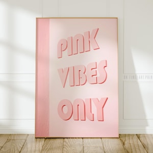 Impresión Pink Vibes Only, arte de pared rosa femenino de moda, decoración de apartamentos con estética retro, póster inspirador de dopamina, descarga digital