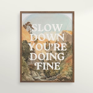 Slow Down You&#39;re Doing Fine Print, Inspirational Quote Wall Art, Boho Vintage Aesthetic Bedroom Decor, Music Lyric Poster