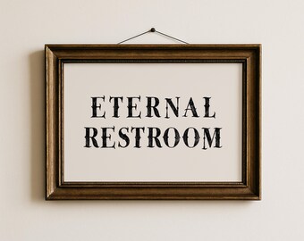 Gothic Eternal Restroom Printable Halloween Sign, Rustic Funny Bathroom Decor Digital Download A417