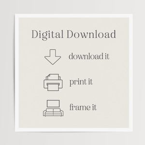 May include: Digital Download text with a download icon, a printer icon, and a couch icon. The text says "download it", "print it", and "frame it".