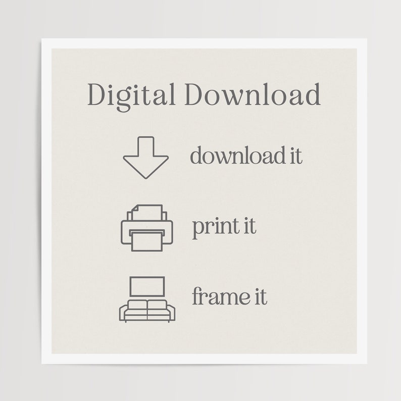 May include: Digital Download text with a download icon, a printer icon, and a couch icon. The text says "download it", "print it", and "frame it".