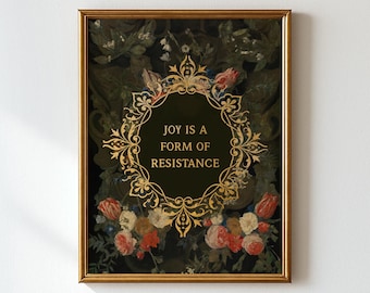 Arte mural imprimible "La alegría es una forma de resistencia", decoración feminista de la academia oscura, impresión digital floral estilo cottagecore A466