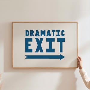 Dramatic Exit Print, Retro Mid Century Wall Art, Funny Typography Poster, Trendy Apartment Door Decor, Horizontal Printable Download A252