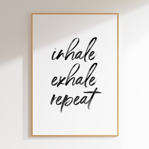 Inhale Exhale Print, Printable Quote, Inspirational Wall Art, Bedroom Wall Decor, Instant Download, Yoga Printable Gift for Her