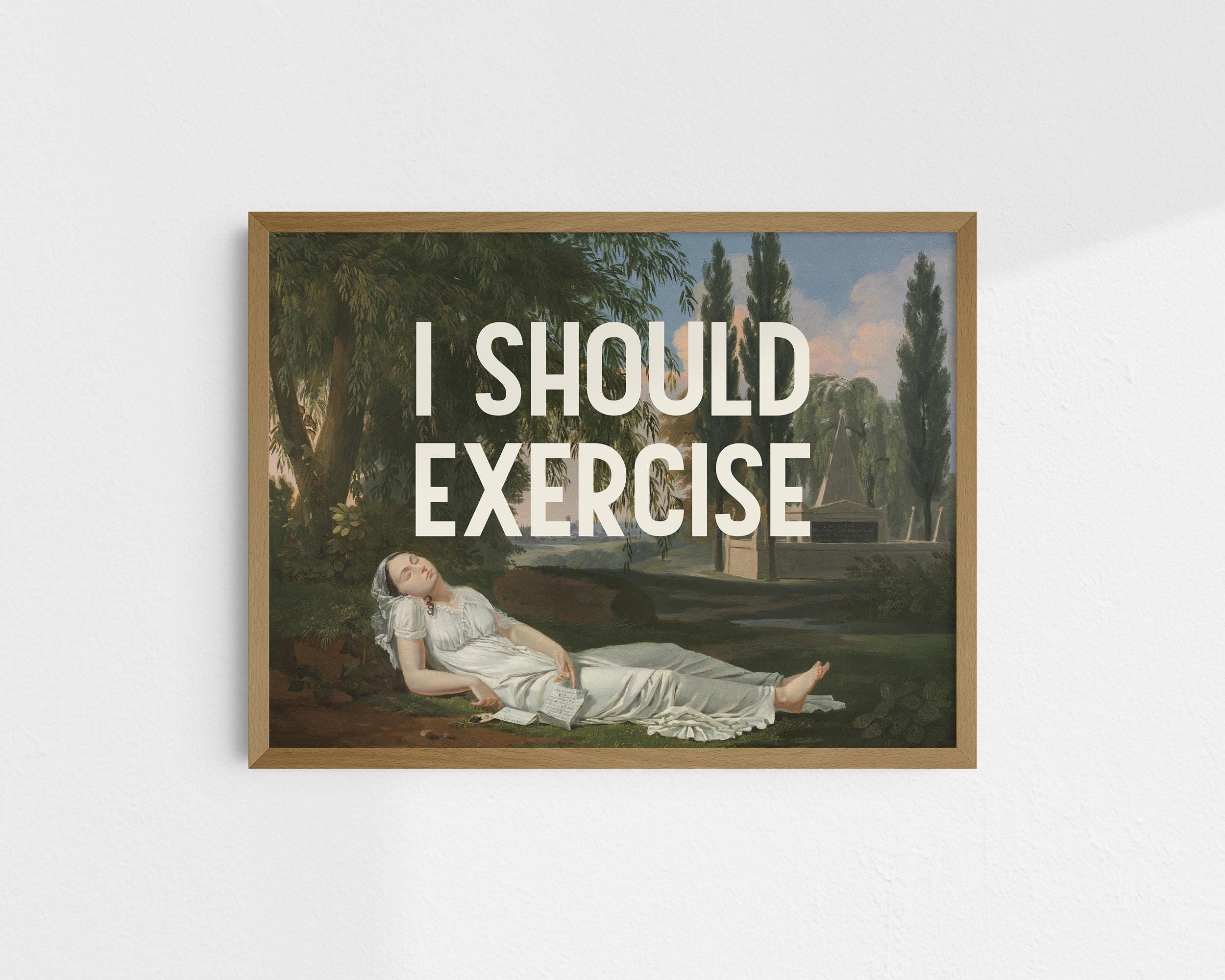I Should Exercise Funny Motivational Quote, Inspirational Fitness Self Care Wall Art, Inspirational Gym Decor, Physical Print