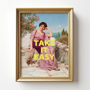 Take It Easy Print, John William Godward Painting, Vintage Art,  Inspirational Quote Print, Pastel Wall Art, Self Care, Bedroom Wall Decor