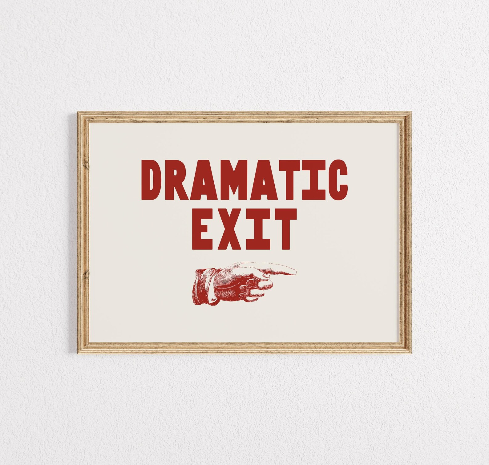 Red Dramatic Exit Poster, Funky Retro Wall Art, Funny Typography Art ...