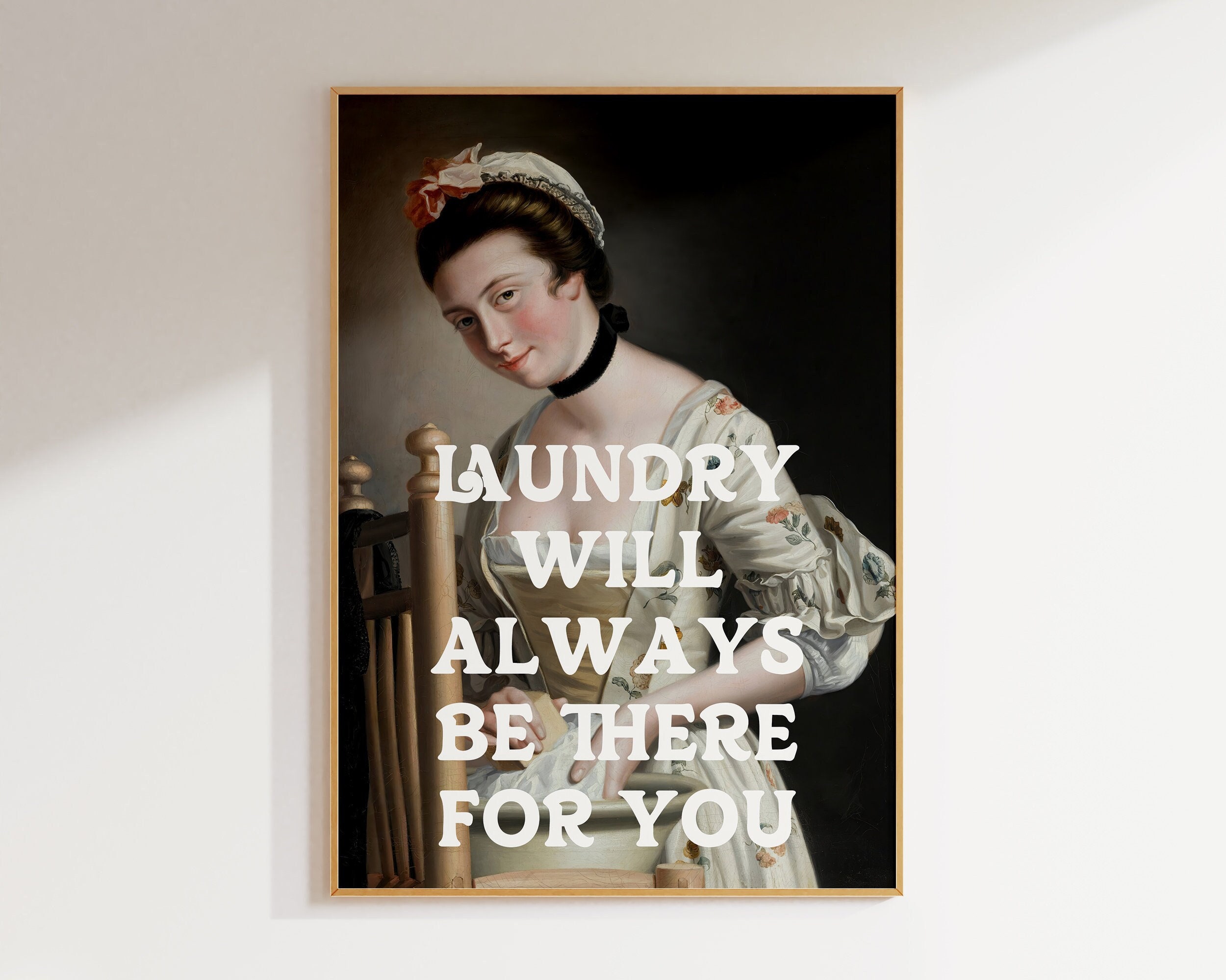 Funny Laundry Room Decor, Laundry Will Always Be There for You