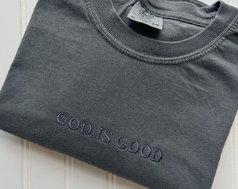 God is Good Embroidered Tee -- Comfort Colors, Dainty Embroidery, Gifts For Her