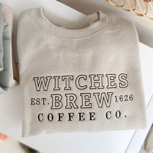 Witches Brew, Coffee Co. Crewneck -- Halloween Sweatshirt, Embroidered, Choose Your Color!