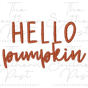 May include: An embroidery design featuring the text HELLO in a bold, uppercase sans-serif font and the word pumpkin in a lowercase, cursive script. Both words are rendered in a solid, burnt orange thread color against a plain white background.