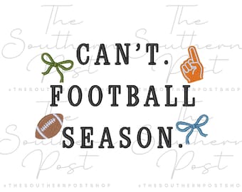 Can't. Football Season. Embroidery Download (6 Sizes)