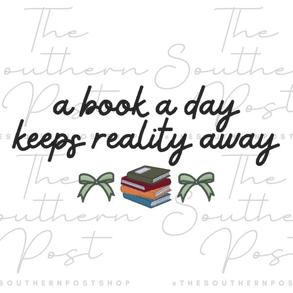 A Book a Day Keeps Reality Away Embroidery Download (5 sizes)