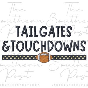 May include: White background with the text "TAILGATES & TOUCHDOWNS" in dark blue. A football graphic is centered below the text, above a checkered border. The Southern Post Shop is written in a script font.