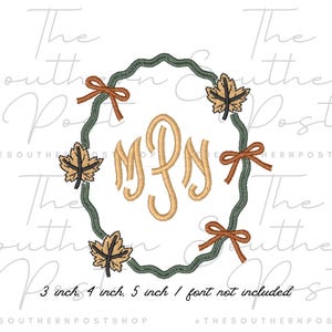 May include: A fall-themed monogram design featuring a green wavy border adorned with brown leaves and bows. The monogram letters are in a golden color. The text at the bottom indicates sizes of 3, 4, and 5 inches.