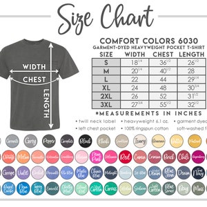 May include: Size chart for a garment-dyed heavyweight pocket t-shirt in Comfort Colors 6030. The chart shows the width, chest, and length measurements in inches for sizes S through 3XL. The chart also includes details about the fabric, such as the weight and composition.