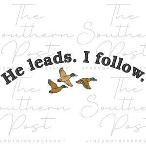 He Leads. I follow. Embroidery Download (ONE SIZE)