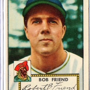BOB FRIEND 1952 Topps #233 Baseball Card - Pittsburgh Pirates