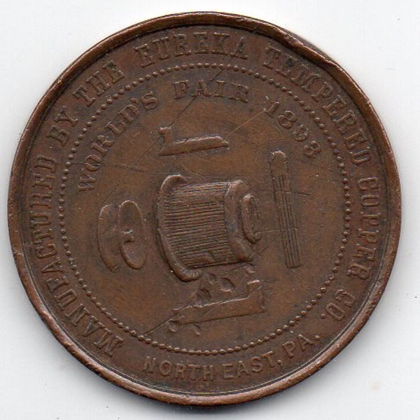 Eureka Tempered Copper Co. 1893 Chicago World's Fair Coin Token - North East PA