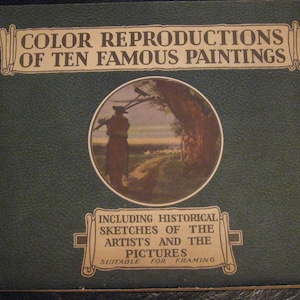 Color Reproductions of Ten Famous Paintings - Vintage 1932 Art Prints Booklet