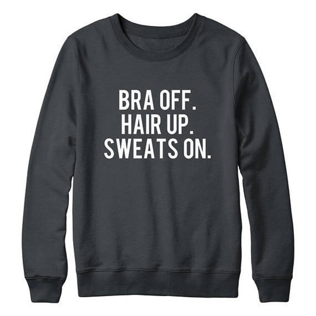 Beha uit haar omhoog zweet op shirt grunge sweatshirt Tumblr sweatshirt  grappig citaat jumper sweatshirt vrouwen sweatshirt - Etsy België, image size:1080x1080