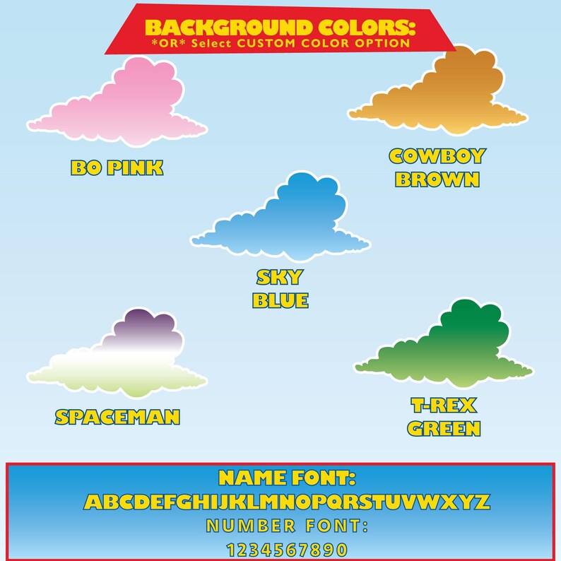 May include: A graphic showing different background colour options for a custom design. The colours are: Bo Pink, Cowboy Brown, Sky Blue, Spaceman, and T-Rex Green. The text "BACKGROUND COLORS: *OR* Select CUSTOM COLOUR OPTION" is at the top of the graphic. The text "NAME FONT: ABCDEFGHIJKLMNOPQRSTUVWXYZ" and "NUMBER FONT: 1234567890" is at the bottom of the graphic.