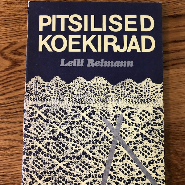 Estonian Lacemaking Knitting Manual PITSILISED KOEKIRJAD 2nd Improved Edition by Leili Reimann (Lehismets) - DIY Book - Handicraft Book