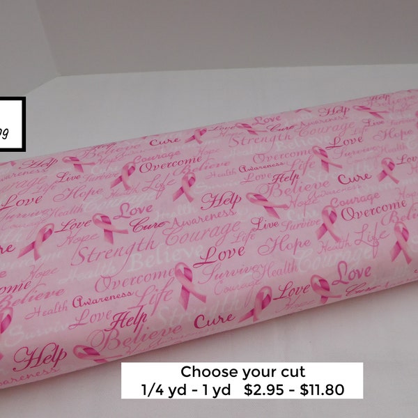 928 Breast cancer awareness cotton fabric w/ pink ribbons, encouraging words.  Cancer survivor quilt, gifts