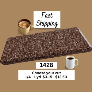 May include: A roll of brown fabric with a coffee bean pattern, accompanied by a cup of coffee and a white mug with black coffee. The image includes the text "Fast Shipping" and "1428".