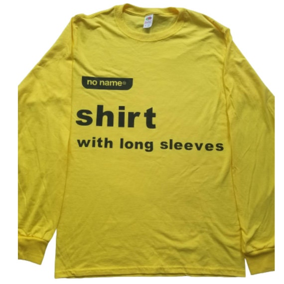 No Name Long Sleeve Shirt no Frills 