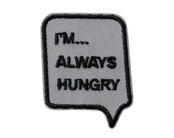 Always Hungry, Bulle de parole, Mode, Déclaration, Patch, Image de repassage, Patchs, Images de repassage, Patchs