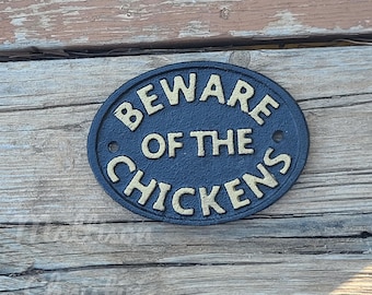 Beware of the Chickens Cast Iron Sign Funny Country Farm Ranch