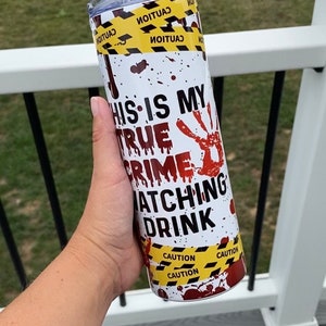 20oz True Crime Watching tumbler