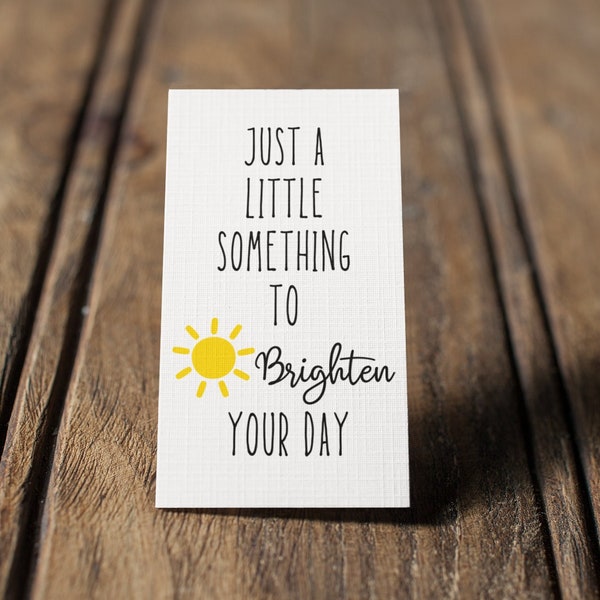 Just a little something to brighten your day-gift tag-teacher gift tag- SVG,PNG,JPEG Digital Download