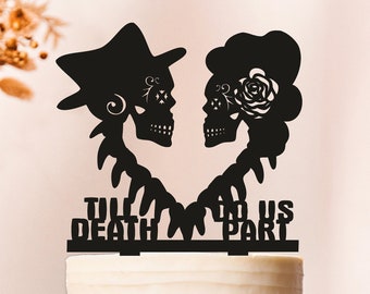 Skull Cake Topper,Wedding Cake Topper,Till Death Do Us Part Cake Topper,Skull Wedding Cake Topper,Skeleton Cake Topper,Halloween Topper 2202