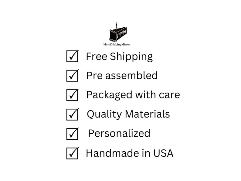 May include: White background with a black logo and text. The text includes "Free Shipping", "Pre assembled", "Packaged with care", "Quality Materials", "Personalized", and "Handmade in USA".
