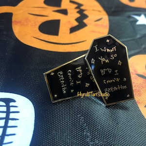 Coffin Quote Enamel Pin