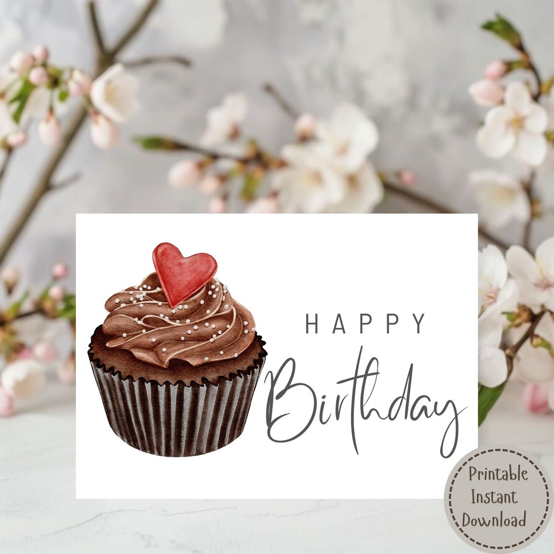 Printable Happy Birthday Card, Chocolate Cupcake Birthday Card, Instant ...