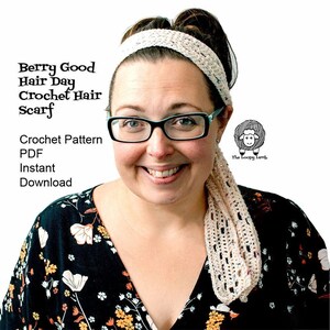 May include: A woman wearing a white crochet headband and a matching crochet scarf. The text "Berry Good Hair Day Crochet Hair Scarf" and "Crochet Pattern PDF Instant Download" is visible on the left side of the image. The text "The Loopy Lamb" is visible on the right side of the image.