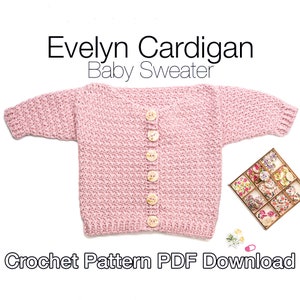 Evelyn Crochet Baby Cardigan Pattern: PDF Instant Download - Sizes 3m - 24 m - Crochet Baby Sweater Pattern, Easy Crochet Baby Cardigan