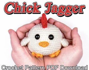 Chick Jagger Crochet Chicken - Crochet Pattern PDF Instant Download - Crochet Chick, Amigurumi Chick, Crochet Chicken, Chicken Crochet
