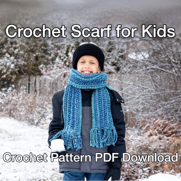 Easy Crochet Scarf Pattern for Kids - PDF Pattern Instant Download: Beginner Crochet, Crochet Scarf for Kids, One Skein Crochet Scarf Patten