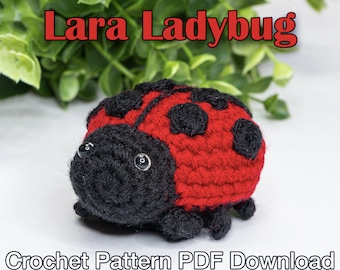 Lara Ladybug - Crochet Pattern PDF Instant Download: Crochet Ladybug Pattern, Amigurumi Ladybug, Amigurumi Bug, Crochet Bug, Crochet Animals